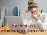 Mắt lác điều tiết là gì? Lác điều tiết có chữa được không?